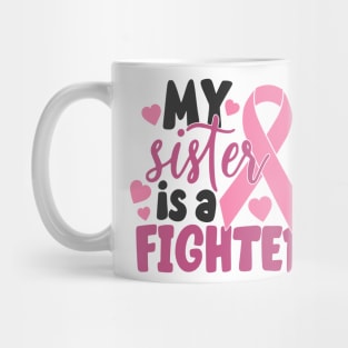 my sister is a fighter Mug